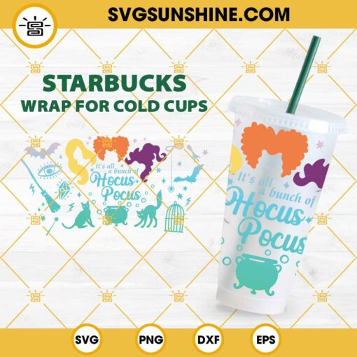It’s All A Bunch Of Hocus Pocus Starbucks SVG, Hocus Pocus Full Wrap SVG, Halloween Starbucks SVG