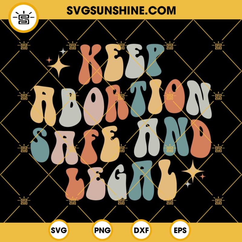 Keep Abortion Safe And Legal SVG, Pro Choice SVG, 1973 SVG, Roe V Wade SVG
