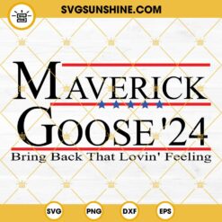 Top Gun Maverick SVG, Maverick Goose 24 Bring Back That Lovin Feeling SVG PNG DXF EPS Cricut Silhouette
