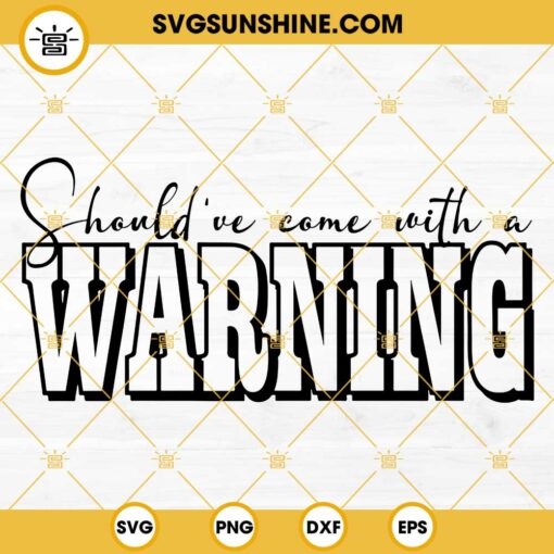 Morgan Wallen Lyrics SVG, Should’ve Come With A Warning SVG PNG DXF EPS