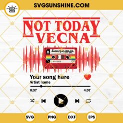 Not Today Vecna SVG, Stranger Things Quotes SVG PNG DXF EPS Cut Files For Cricut Silhouette