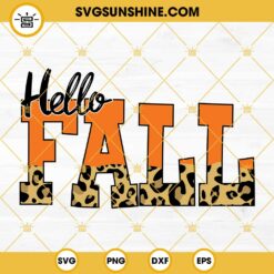 Orange And Leopard Print Hello Fall SVG PNG DXF EPS Cut Files For Cricut Silhouette