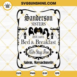 Sanderson Sisters Bed And Breakfast SVG, Hocus Pocus SVG PNG DXF EPS Cut Files
