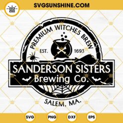 Sanderson Sisters Witches Brewing Co SVG, Witches Brew SVG, Hocus Pocus SVG, Halloween Witch SVG