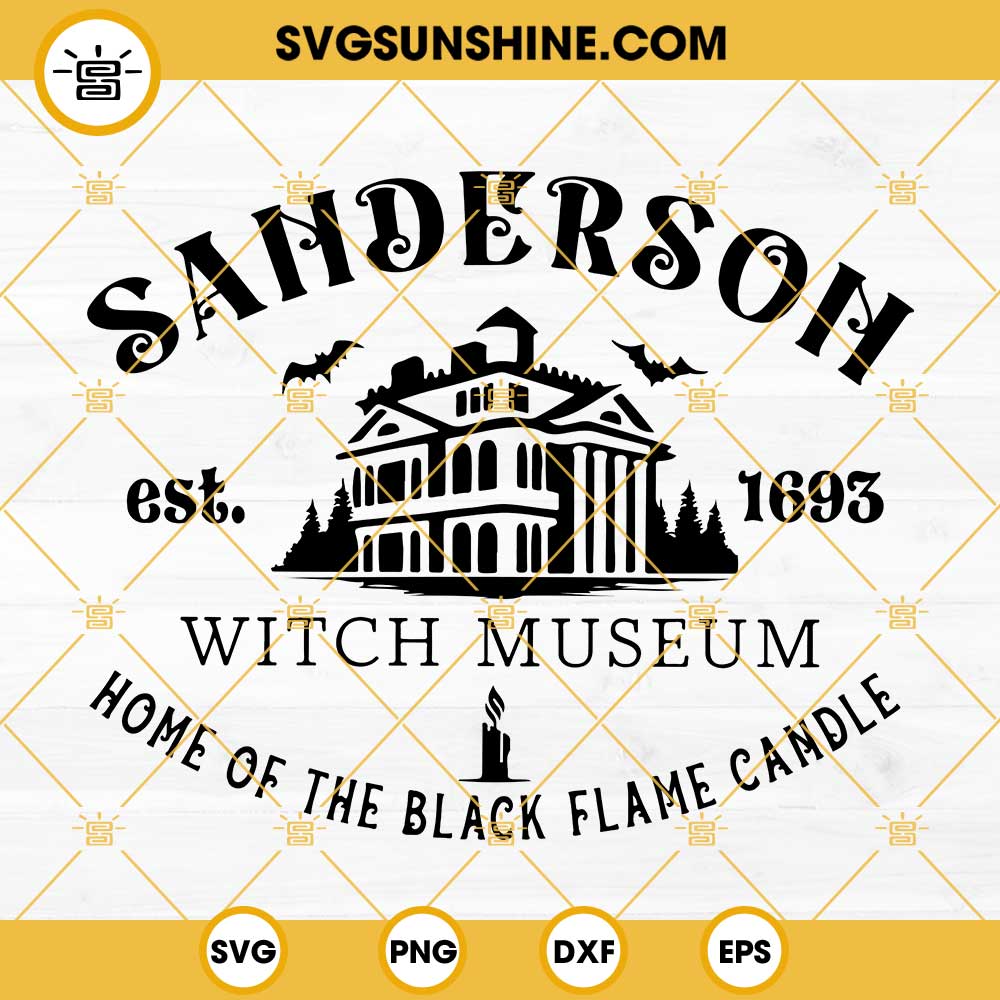 Sanderson Witch Museum SVG, Sanderson Sisters SVG, Hocus Pocus SVG