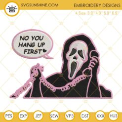 Ghostface Scream Embroidery Designs, No You Hang Up First Ghostface Calling Halloween Embroidery Design File