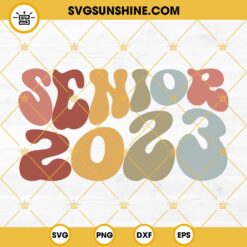 Senior 2023 SVG, Graduation SVG, School SVG, Senior SVG