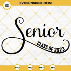 Senior Class Of 2023 SVG DXF EPS PNG Cut Files
