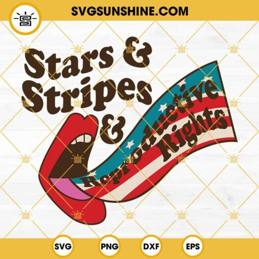 Stars And Stripes And Reproductive Rights SVG PNG DXF EPS Cricut