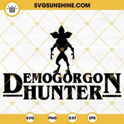 Stranger Things Demogorgon Hunter SVG PNG DXF EPS