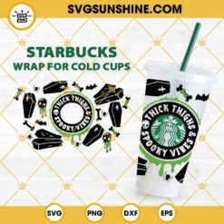 Thick Thighs Spooky Vibes Starbucks Cup SVG, Full Wrap Spooky Vibes SVG, Starbucks Halloween Cup SVG