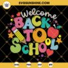 Welcome Back To School SVG, Retro Back To School SVG, Back To School Shirt SVG, First Day Of School SVG