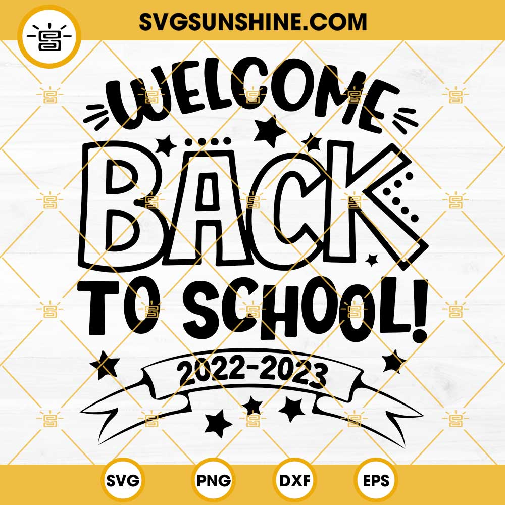 Back To School SVG, 2022 2023 SVG, Back To School Shirt SVG