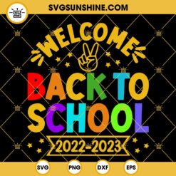 Welcome Back To School 2022 2023 SVG, First Day Of School SVG, 1st Day Of School SVG