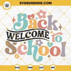 Welcome Back To School SVG, Teacher SVG, First Day Of School SVG, School Shirt SVG