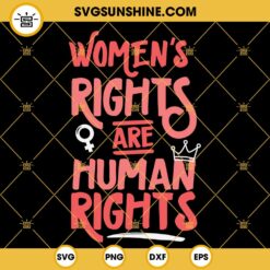 Women’s Rights Are Human Rights SVG, Feminist SVG