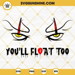 You’ll Float Too Pennywise Face Halloween SVG PNG DXF EPS Cricut