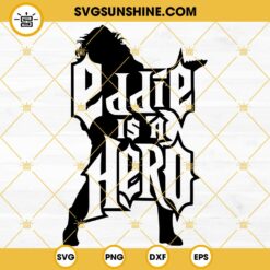 Eddie Munson Is A Hero SVG, Eddie Munson Guitar Hero SVG, Stranger Things 4 SVG