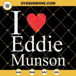 I Love Eddie Munson SVG, Stranger Things 4 Eddie Munson SVG