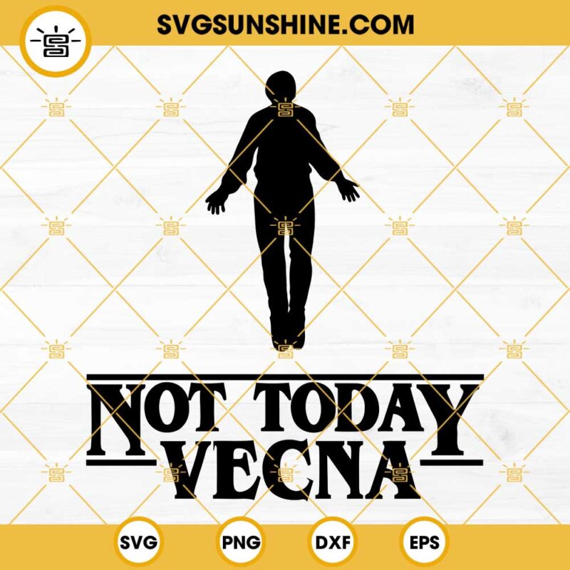 Not Today Vecna SVG, Max Mayfield Stranger Things 4 Floating SVG