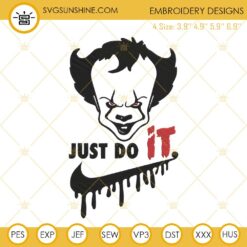 Pennywise Just Do It Embroidery Designs, Pennywise Horror Clown Halloween Machine Embroidery Design