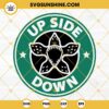 Stranger Things Starbucks SVG, Demogorgon Upside Down SVG PNG DXF EPS Cricut