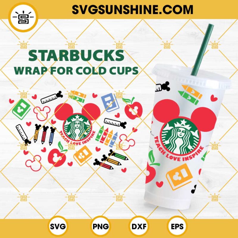 Teacher Starbucks Cup Full Wrap SVG, Teach Love Inspire Ears Full Wrap SVG, Venti Cup Decal SVG, Coffee Ring SVG