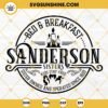 Sanderson Bed And Breakfast SVG, Sanderson Sisters SVG, Hocus Pocus SVG, Halloween SVG