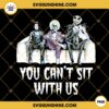 Tim Burton You Can't Sit With Us PNG, Edward Scissorhands PNG, Beetlejuice PNG, Jack Skellington PNG