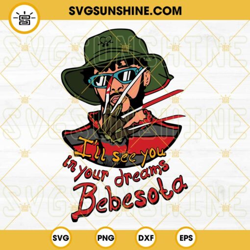 Bad Bunny Freddy Krueger SVG, Bad Bunny Halloween I’ll See You in your dreams bebesota SVG PNG DXF EPS Cut Files
