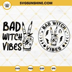 Bad Witch Vibes SVG Bundle, Halloween Witch SVG, Witch Hand SVG