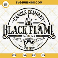 Black Flame SVG, Black Flame Candle Co SVG, Sanderson Sisters SVG, Hocus Pocus SVG Cricut Silhouette File