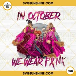 Hocus Pocus In October We Wear Pink PNG, Hocus Pocus PNG, Breast Cancer PNG