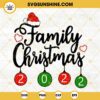 Family Christmas 2022 SVG, Christmas shirt SVG, 2022 Family Ornament SVG PNG DXF EPS Instant Download