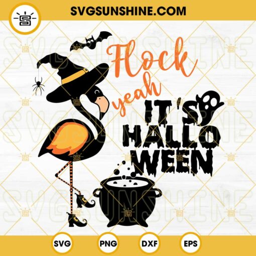 Flock Yeah It’s Halloween SVG, Flamingo Witch Hat Halloween SVG, Wich Legs SVG
