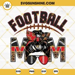 Football Mom Black And Red SVG, Leopard Print Football Mom SVG, Messy Bun Football Mom SVG