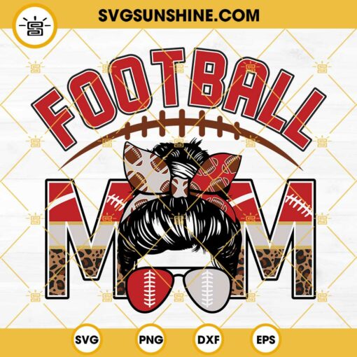 Football Mom Red And White Silver SVG, Football Leopard Mom SVG, Football Mom Messy Bun SVG