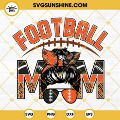 Football Mom SVG, Messy Bun Football Mom SVG, Football Mom Black And Orange SVG