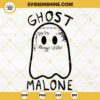 Ghost Malone SVG, Post Malone Ghost SVG, Funny Music Halloween SVG