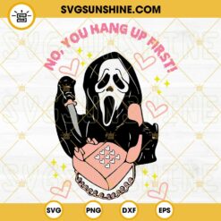 No You Hang Up SVG, Scream Ghostface Calling SVG, Funny Horror Valentine’s Day SVG