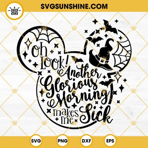 Halloween Mouse Hocus Pocus SVG, Oh Look Another Glorious Morning Makes Me Sick SVG