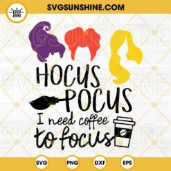 Hocus Pocus SVG, I Need Coffee To Focus SVG PNG DXF EPS File Cricut Silhouette