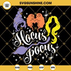 Hocus Pocus SVG, Sanderson Sisters SVG, Halloween Witch SVG Cut Files
