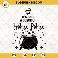 Hokus Pokus SVG, Funny It’s Just A Bunch Of Hocus Pocus SVG PNG DXF EPS Cricut