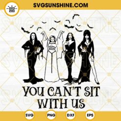 Horror Girls SVG, You Can't Sit With Us SVG, Morticia Addams SVG, Vampira SVG, Elvira SVG, Lily Munster SVG