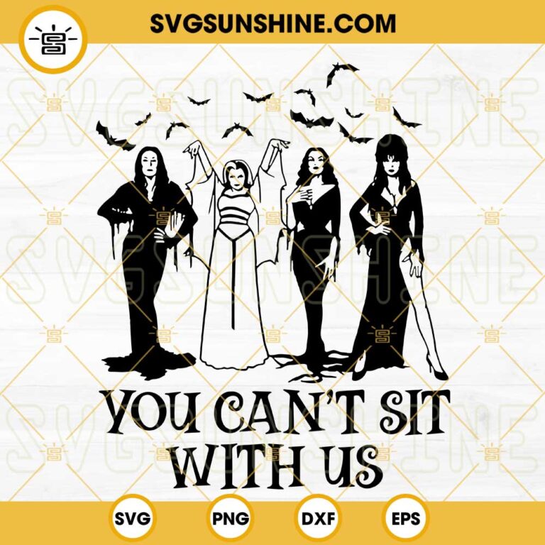 Horror Girls SVG, You Can't Sit With Us SVG, Morticia Addams SVG ...