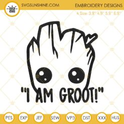 I Am Groot Embroidery Design File