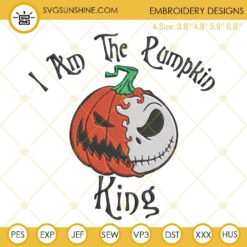 I Am the Pumpkin King Embroidery Design File, Jack Skellington Machine Embroidery Designs