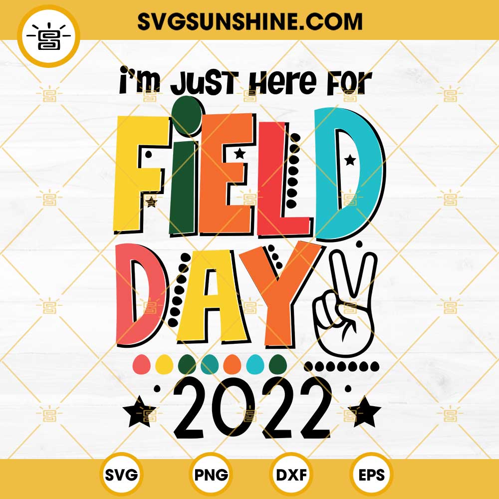 I'm just here for Field Day SVG - School Teacher SVG Cut File