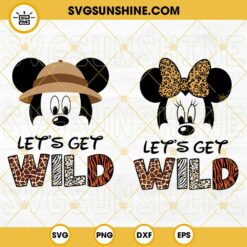 Let's Get Wild SVG Bundle, Disney Animal Safari Mickey Minnie SVG, Safari Mickey SVG, Magic World SVG